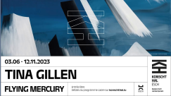 TINA GILLEN - FLYING MERCURY - 03.06.2023 - 12.11.2023