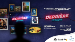 Derrière le cadre - 08.07.2022 & 09.07.2022